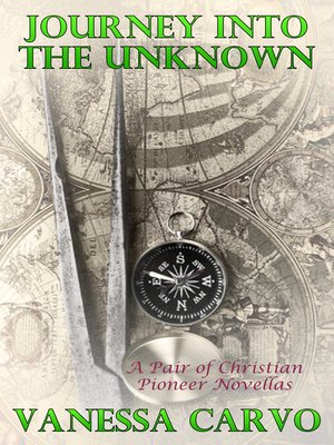 cover image of Journey Into the Unknown (A Pair of Christian Pioneer Novellas)